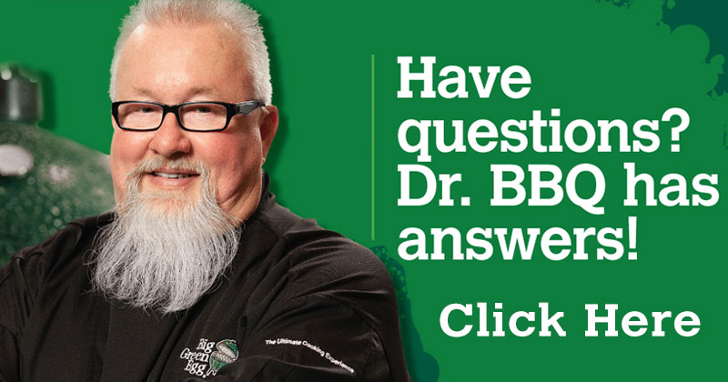 Ask Dr. BBQ - Have Questions? Dr. BBQ has Answers!