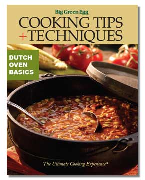 Big Green EGG Cooking Tips and Techniques